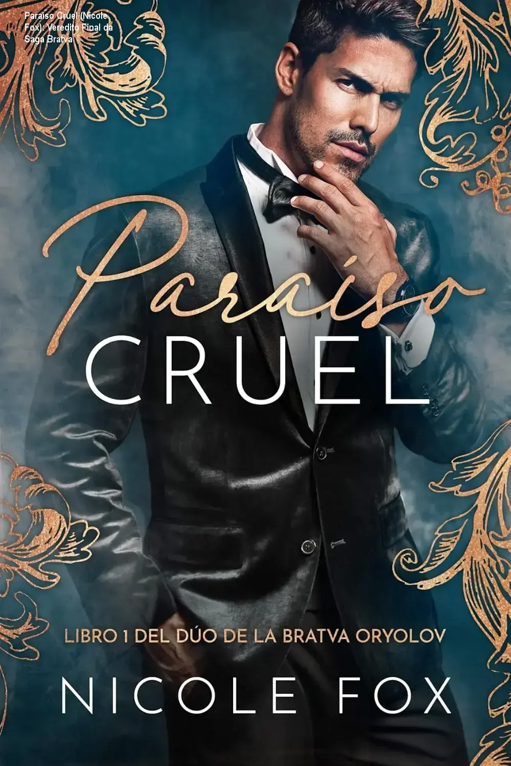 paraiso cruel nicole fox romance bratva Paraíso Cruel (Nicole Fox): Veredito Final da Saga Bratva Capa do livro Paraíso Cruel de Nicole Fox, romance da série La Bratva Oryolov