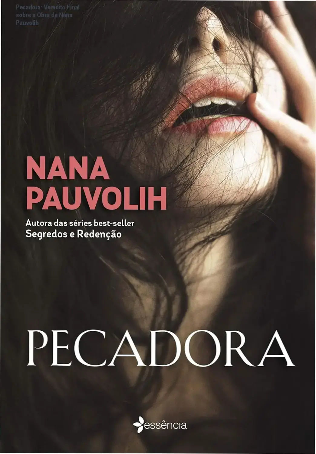 Livro Pecadora de Nana Pauvolih bastidores e visão interna da narrativa