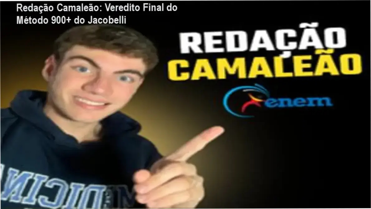 redacao camaleao metodo redacao enem jacobelli Redação Camaleão: Veredito Final do Método 900+ do Jacobelli Estrutura do Método Redação Camaleão para nota 900+ no ENEM