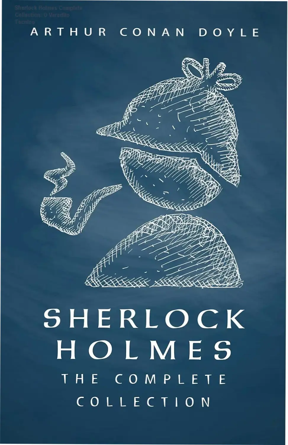 sherlock holmes arthur conan doyle por dentro Sherlock Holmes Complete Collection: O Veredito Técnico Sherlock Holmes Arthur Conan Doyle: visão interna do eBook