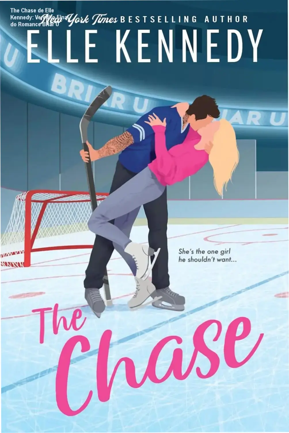 the chase elle kennedy romance hockey The Chase de Elle Kennedy: Veredito Final do Romance Briar U Capa do livro The Chase de Elle Kennedy, romance college hockey Briar U