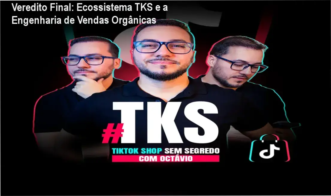 Ecossistema TKS de Octávio Henrique: visão interna do treinamento de TikTok Shop