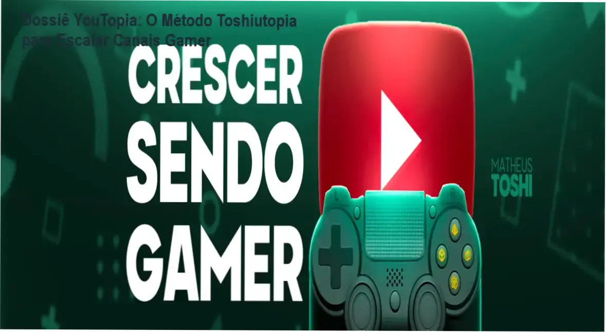 Interface do treinamento YouTopia Toshiutopia para crescimento de canais gamers no YouTube