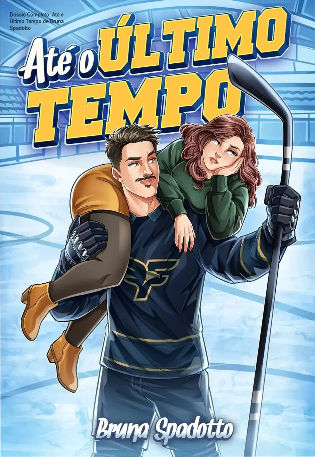 Capa do livro Até o Último Tempo de Bruna Spadotto, romance de hóquei e segunda chance