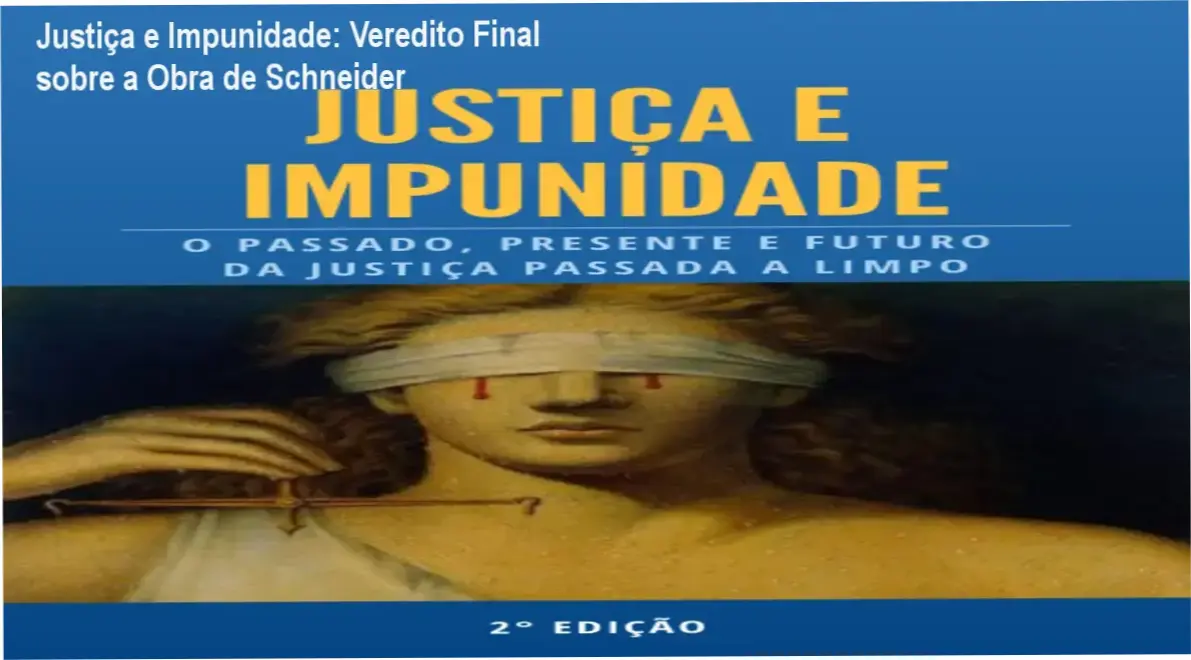 Capa do ebook Justiça e Impunidade de Armando Schneider analisando o judiciário brasileiro