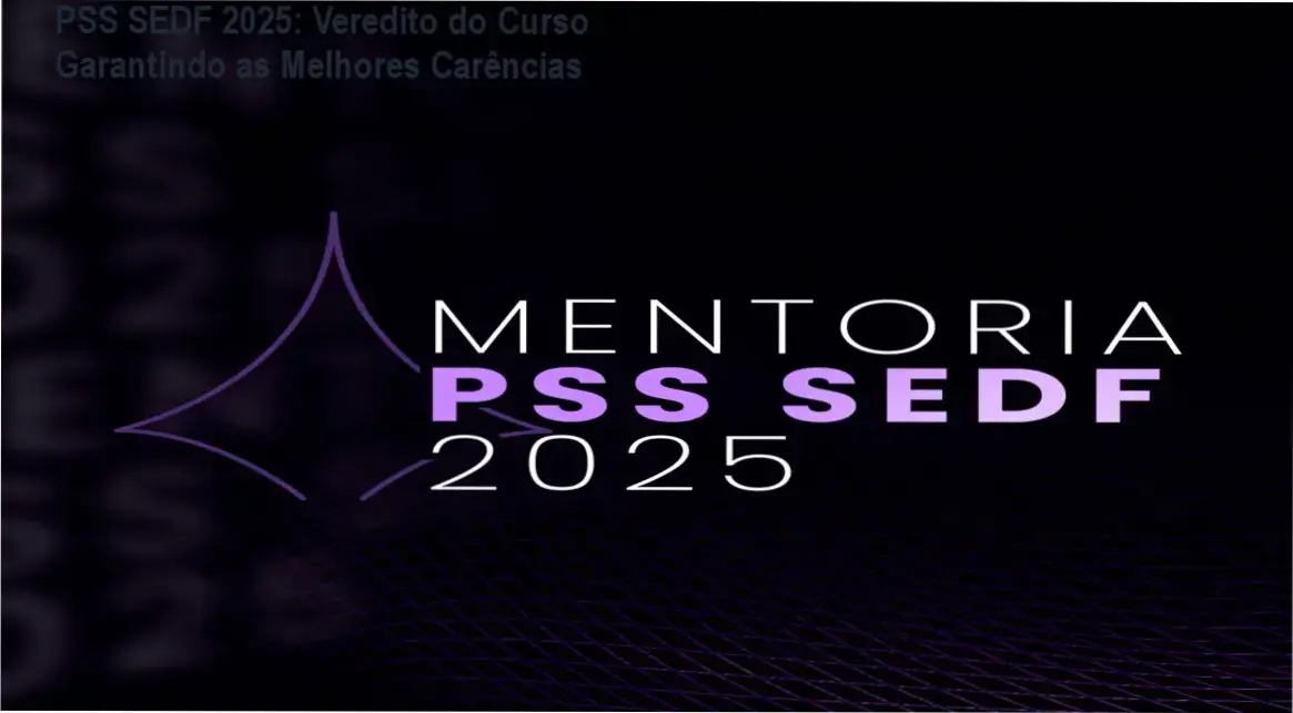 curso garantindo melhores carencias pss sedf 2025 PSS SEDF 2025: Veredito do Curso Garantindo as Melhores Carências Material de estudo do curso Garantindo as melhores carências para o concurso PSS SEDF 2025
