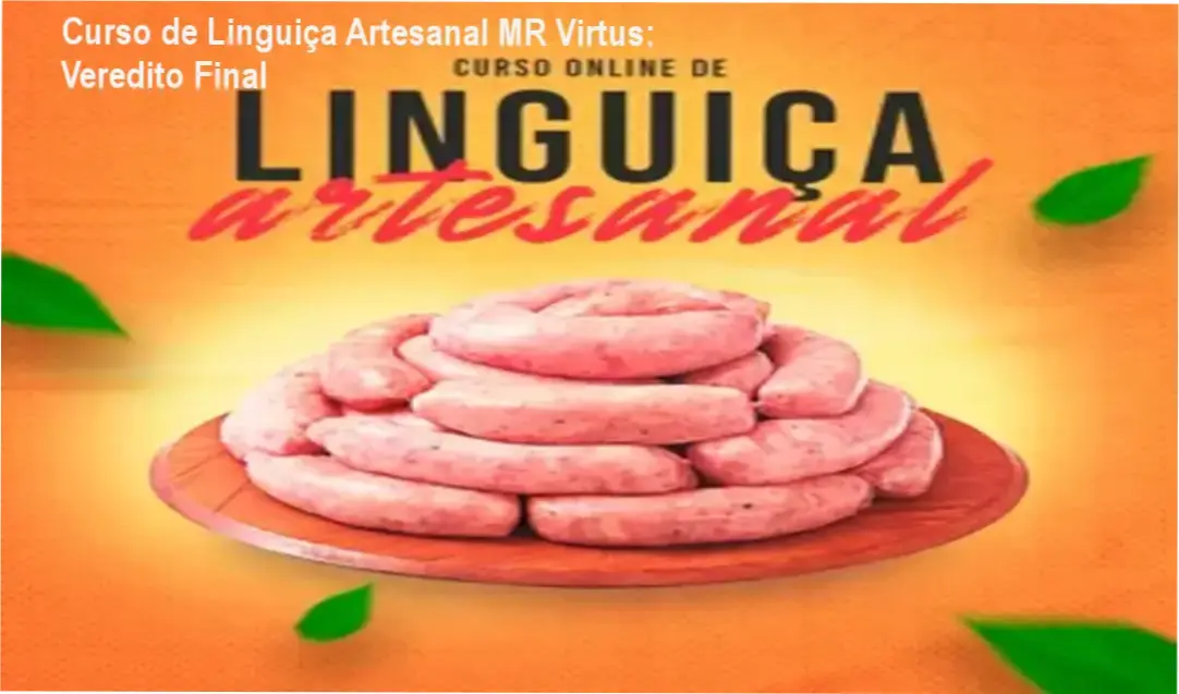 Produção profissional de linguiça artesanal utilizando as técnicas do curso MR Virtus