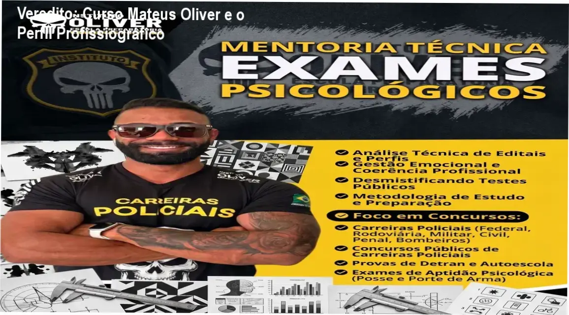 curso perfil profissiografico mateus oliver aprovacao Veredito: Curso Mateus Oliver e o Perfil Profissiográfico Material de estudo do curso de perfil profissiográfico do Professor Mateus Oliver para exames psicológicos