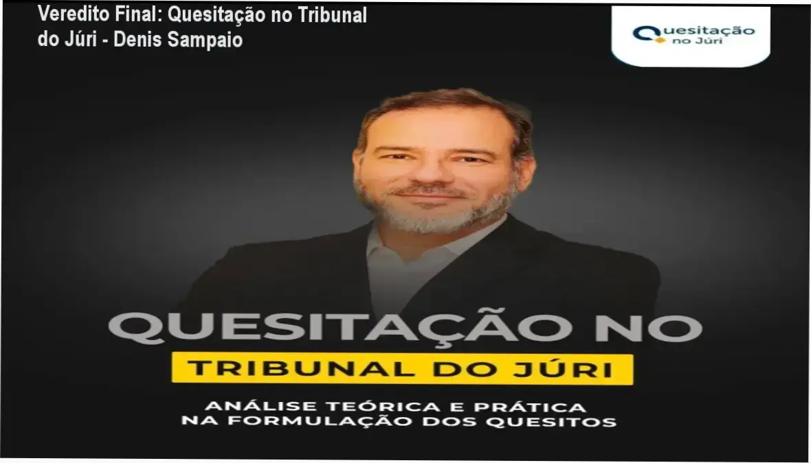 Análise técnica de formulação de quesitos no Tribunal do Júri ministrada pelo Dr. Denis Sampaio