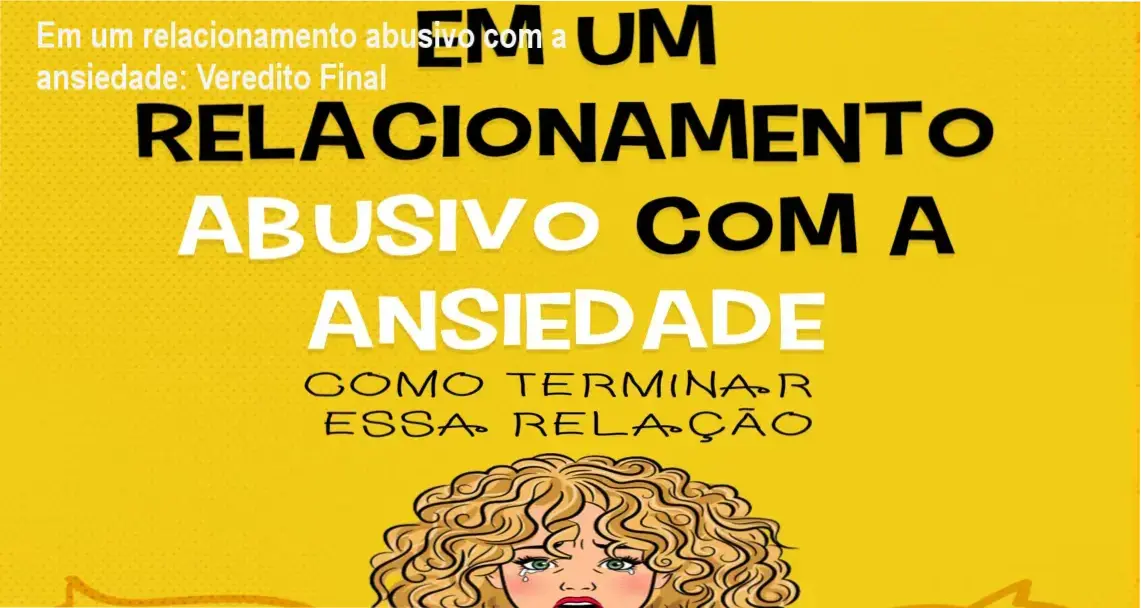 Capa do e-book Em um relacionamento abusivo com a ansiedade focado em saúde emocional