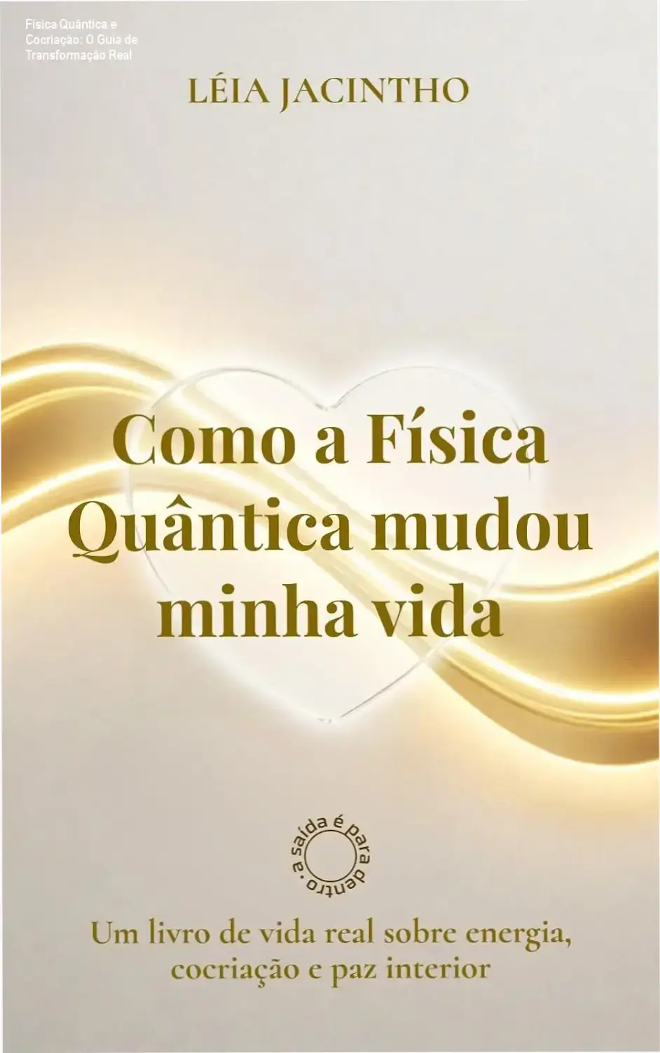 fisica quantica cocriacao paz interior Física Quântica e Cocriação: O Guia de Transformação Real Livro sobre física quântica e cocriação para paz interior e energia