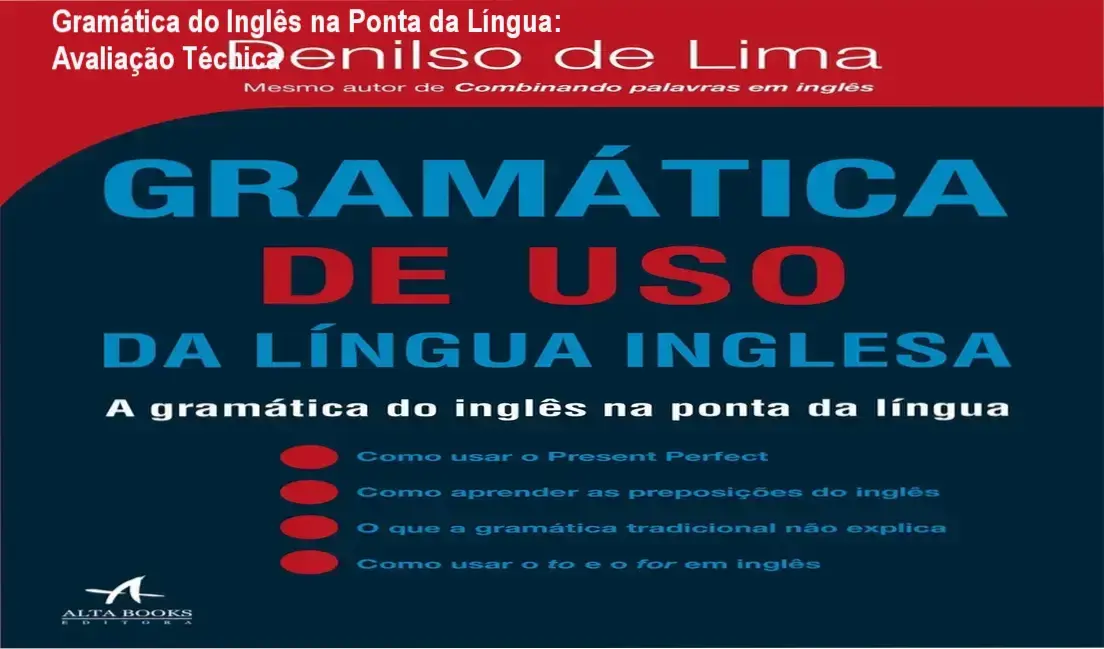 gramatica ingles ponta da lingua denilso lima review Gramática do Inglês na Ponta da Língua: Avaliação Técnica Capa do livro Gramática de Uso da Língua Inglesa de Denilso de Lima em ambiente de estudo