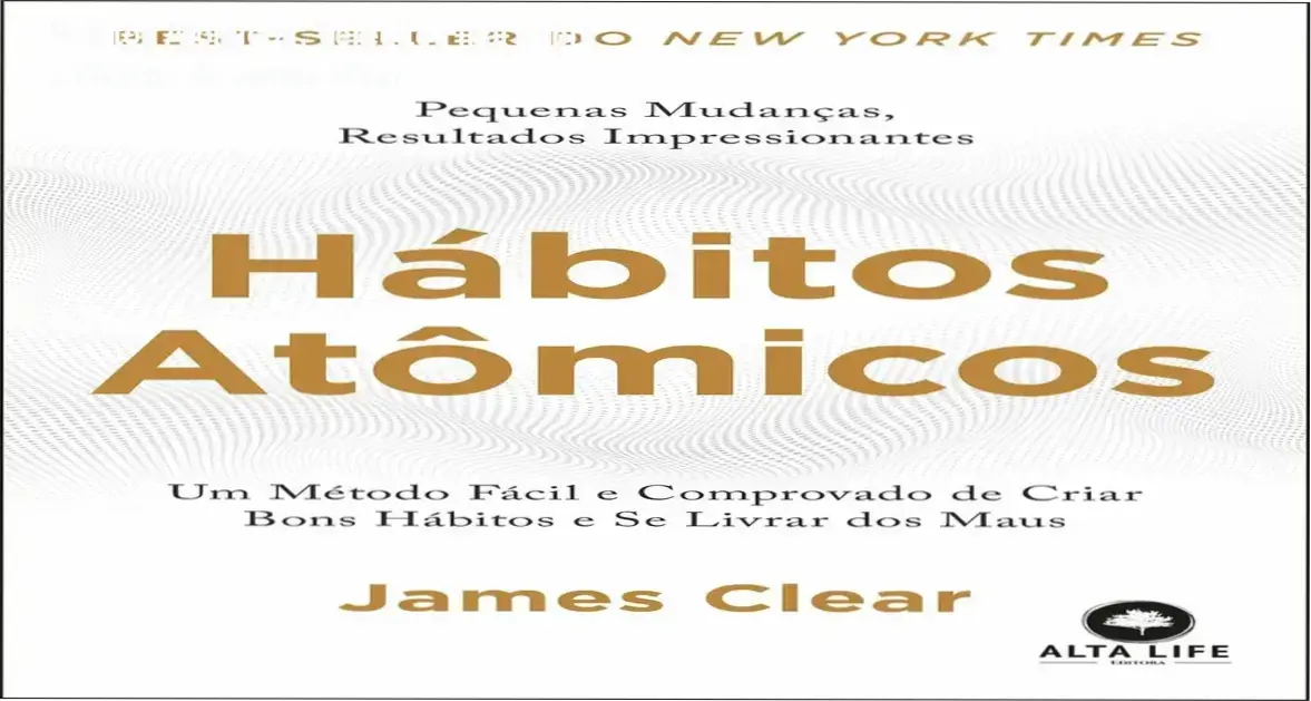habitos atomicos james clear metodo produtividade Hábitos Atômicos: Veredito Final sobre o Método de James Clear Livro Hábitos Atômicos de James Clear aberto em mesa de estudos com anotações de produtividade