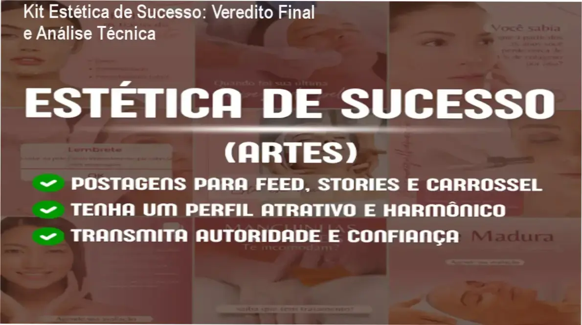 kit estetica de sucesso marketing instagram Kit Estética de Sucesso: Veredito Final e Análise Técnica Visualização do Kit Estética de Sucesso para marketing no Instagram