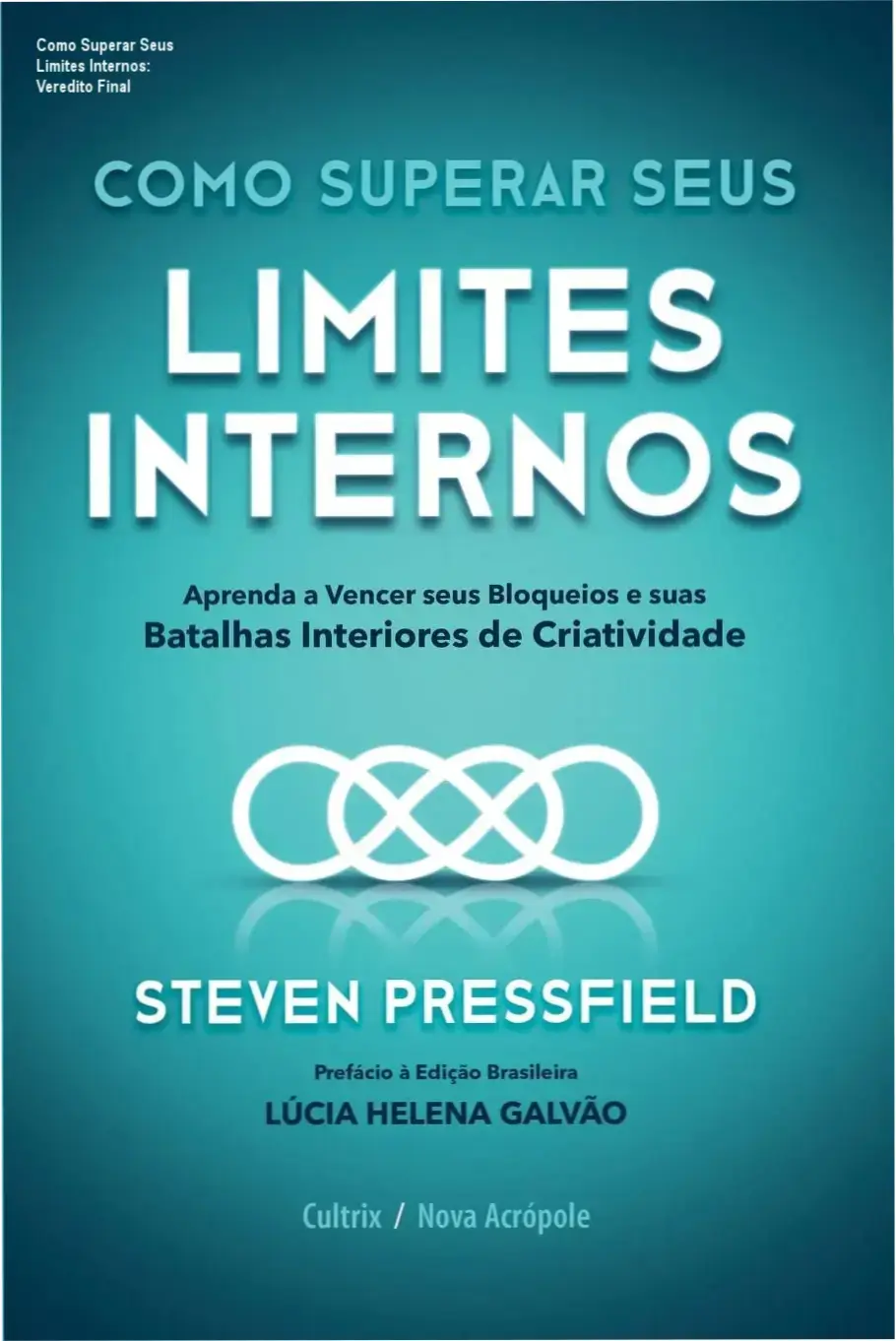livro como superar seus limites internos steven pressfield Como Superar Seus Limites Internos: Veredito Final Capa do livro Como Superar Seus Limites Internos de Steven Pressfield focado em alta performance e criatividade