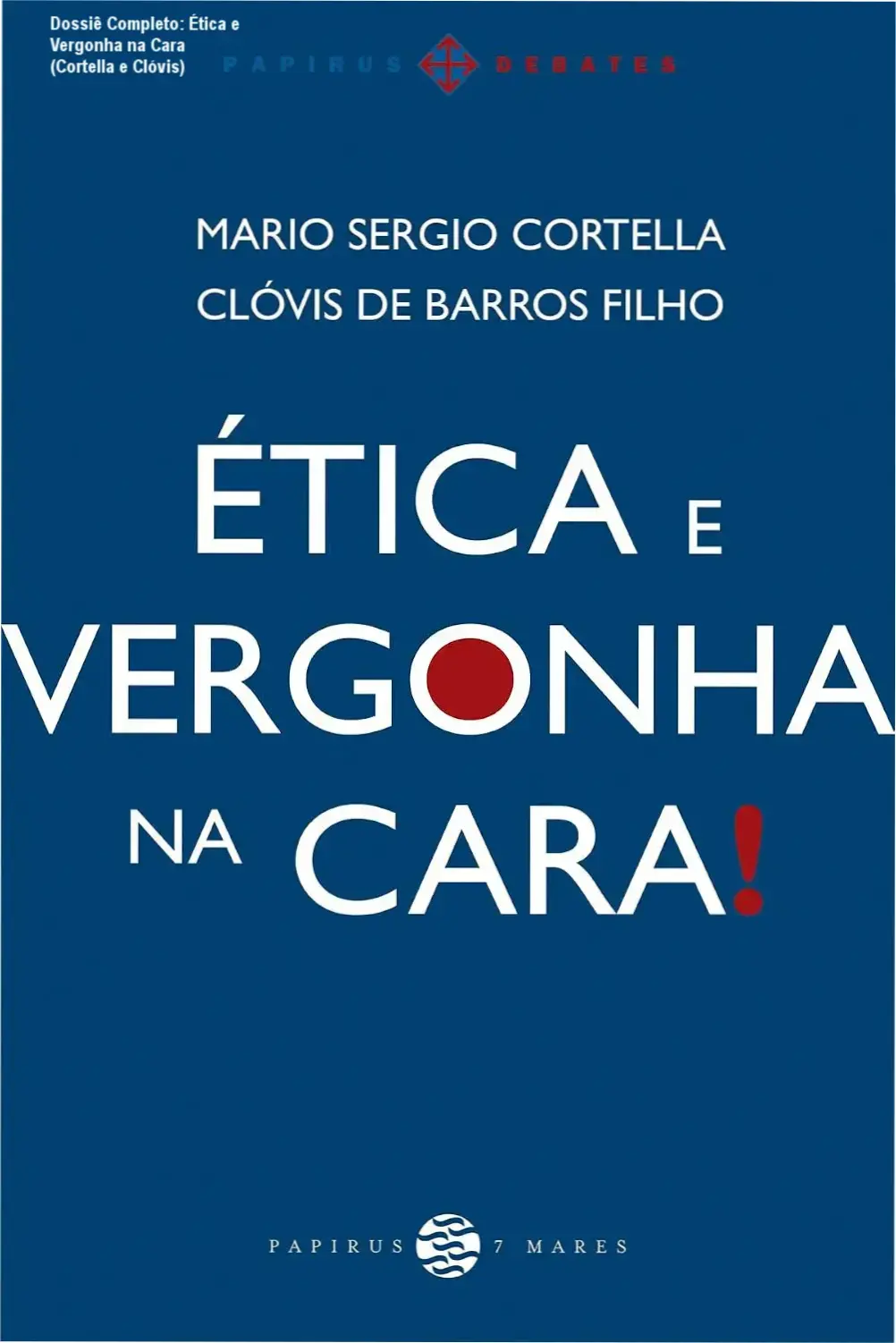 Capa do livro Ética e Vergonha na Cara de Mario Sergio Cortella e Clóvis de Barros Filho sobre ética cotidiana