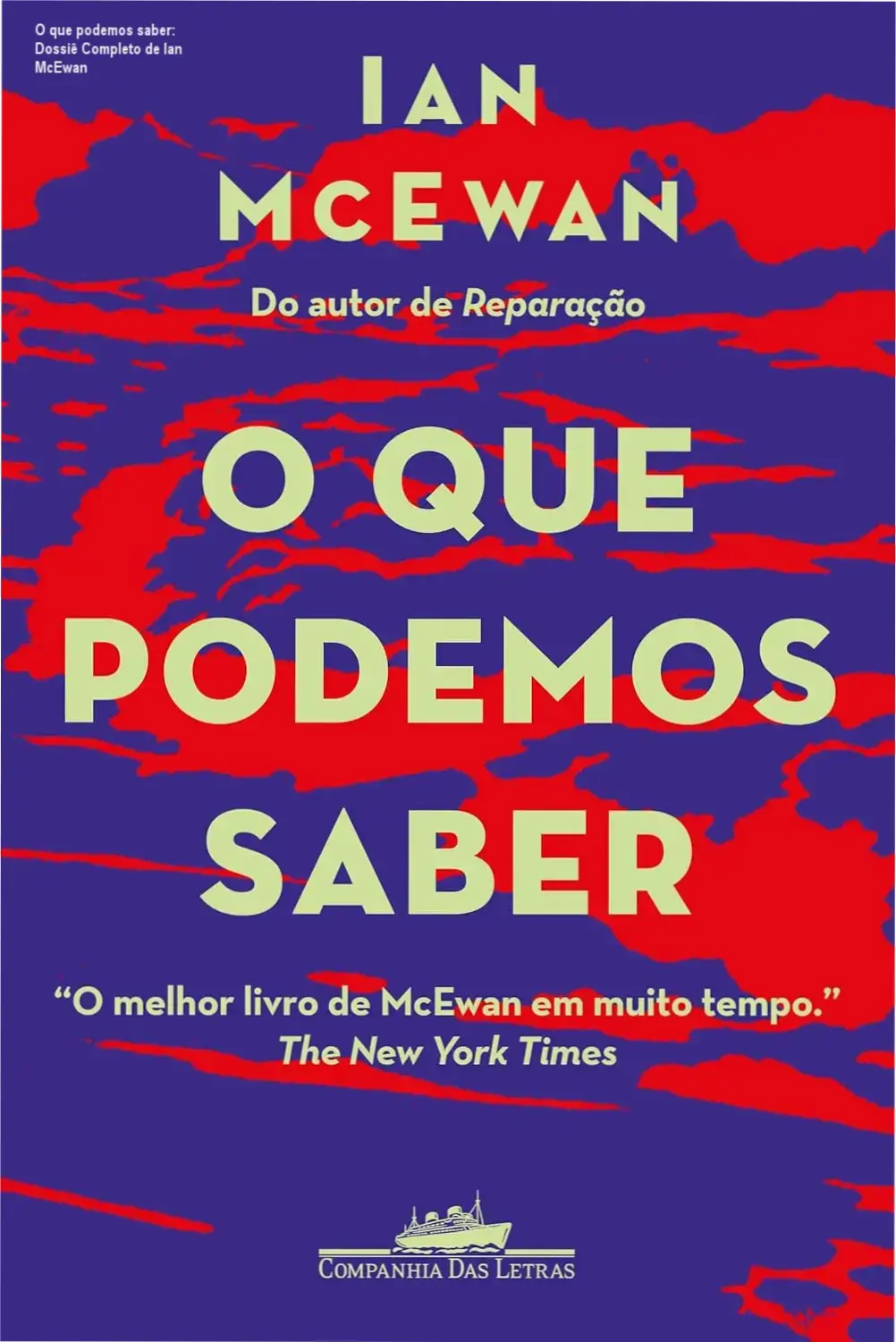 livro o que podemos saber ian mcewan analise O que podemos saber: Dossiê Completo de Ian McEwan Capa do livro O que podemos saber de Ian McEwan com arte de Celso Longo