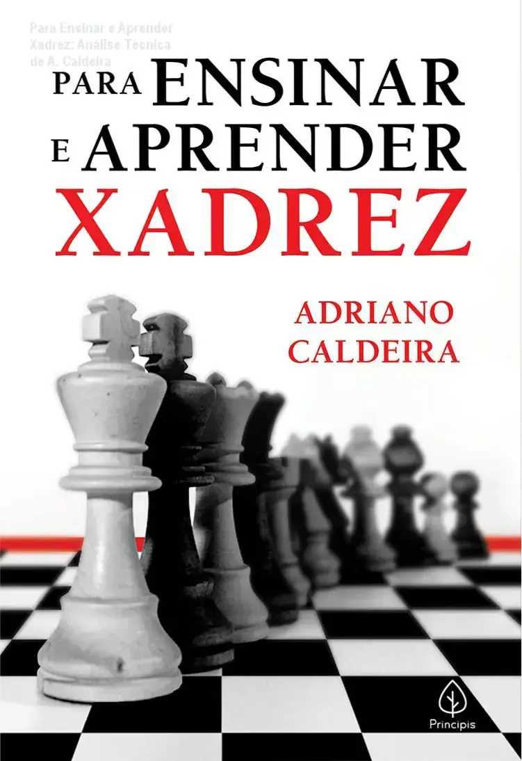 Capa do livro Para Ensinar e Aprender Xadrez de Adriano Caldeira