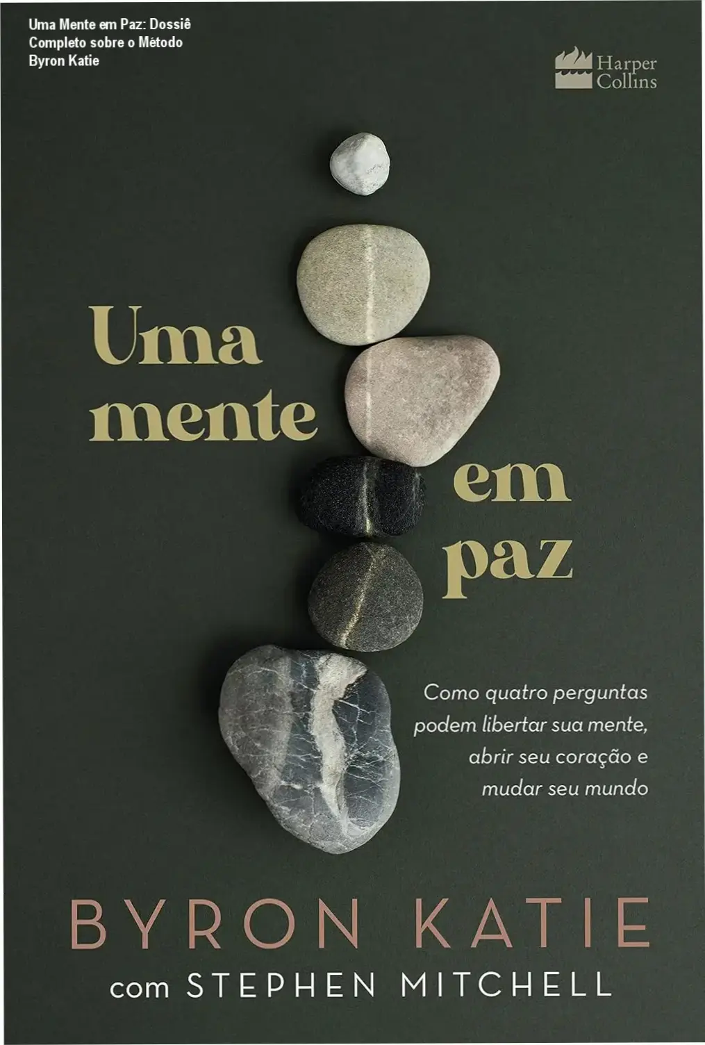 Capa do livro Uma Mente em Paz de Byron Katie ilustrando a metodologia de autoinvestigação O Trabalho