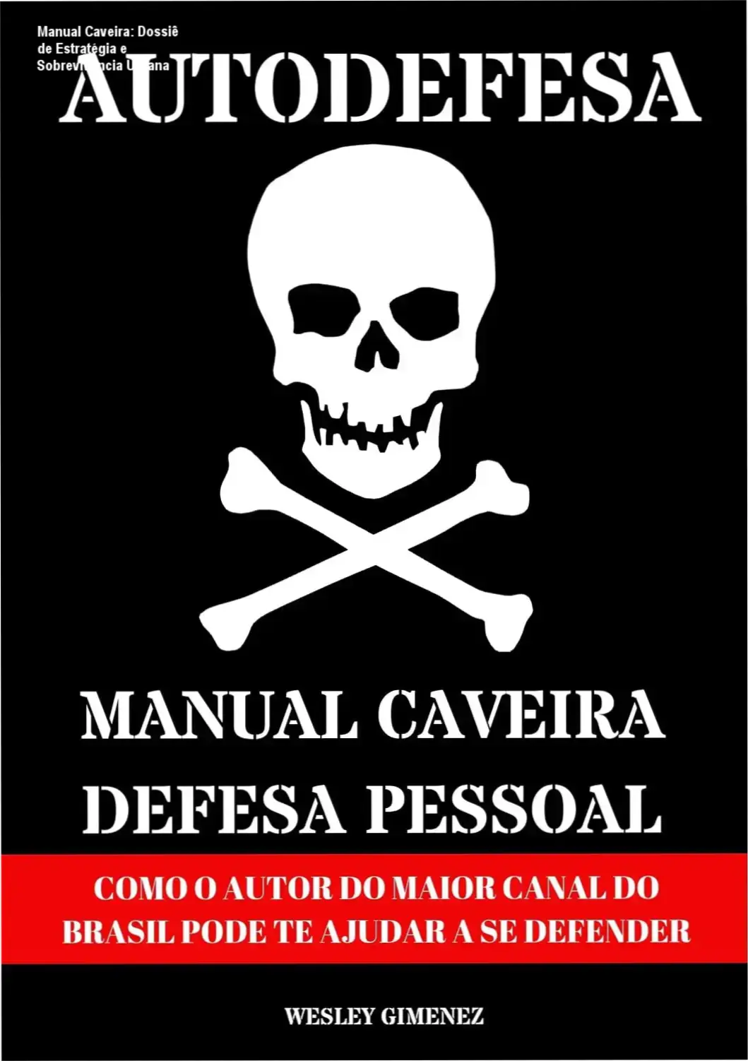 Manual Caveira de Defesa Pessoal de Wesley Gimenez: visão interna do guia de sobrevivência urbana