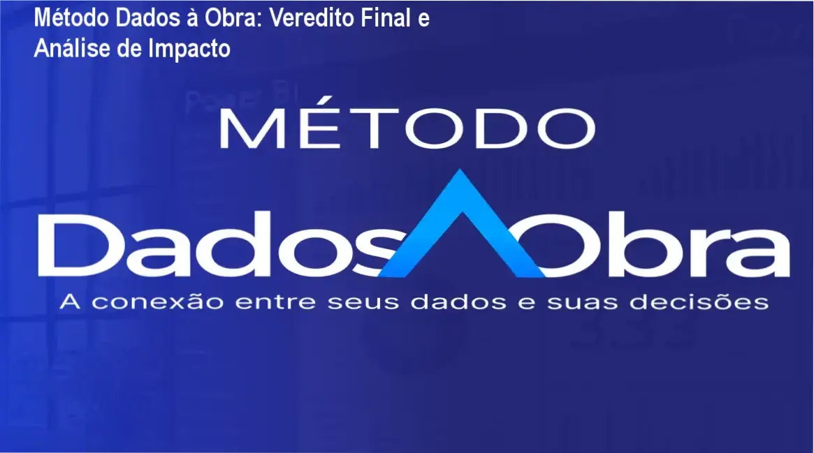 metodo dados a obra dashboards gestao construcao Método Dados à Obra: Veredito Final e Análise de Impacto Dashboard de gestão de obras criado com o Método Dados à Obra no Power BI