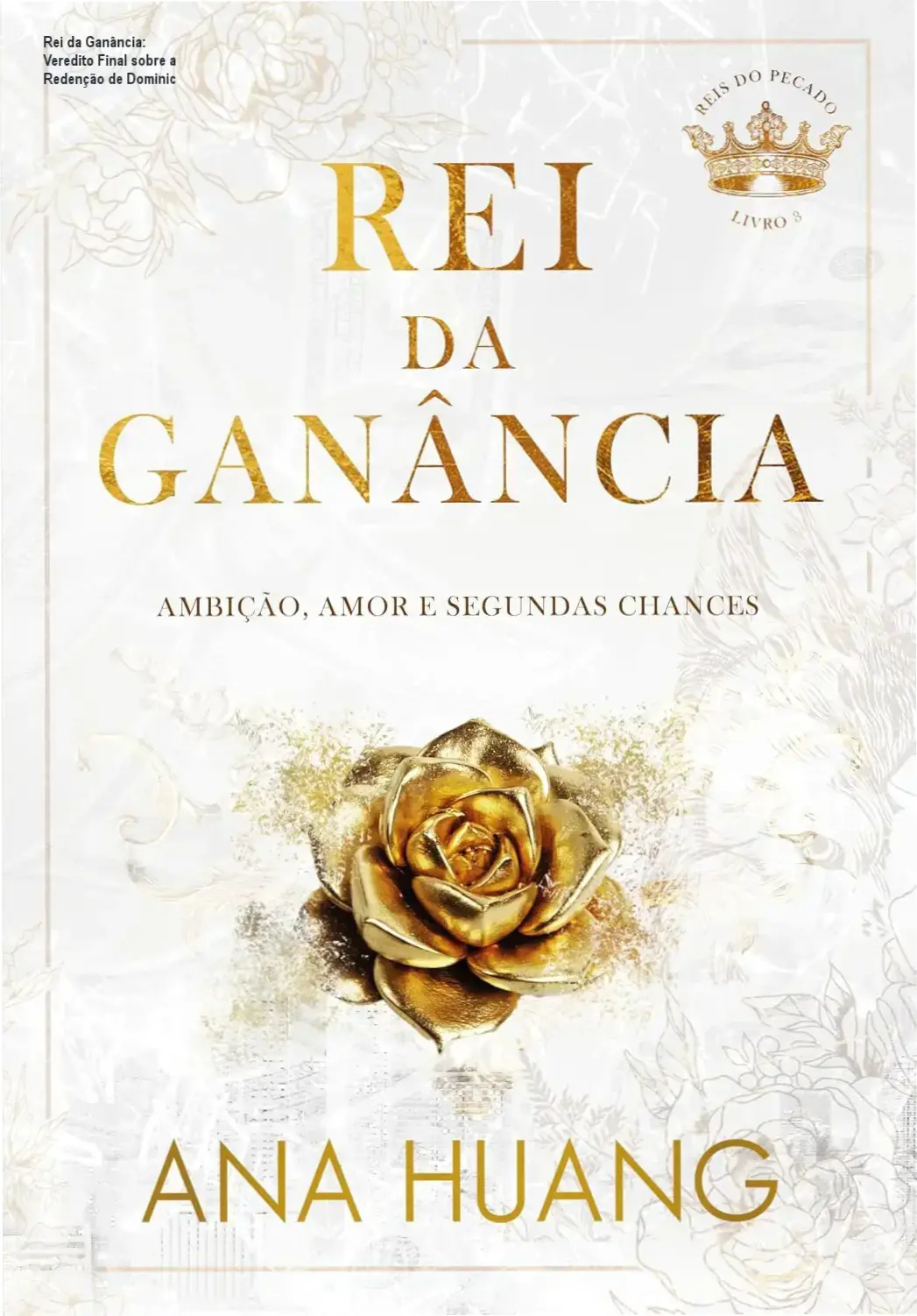 rei da ganancia ana huang por dentro Rei da Ganância: Veredito Final sobre a Redenção de Dominic Rei da Ganância de Ana Huang: visão interna da trama e desenvolvimento