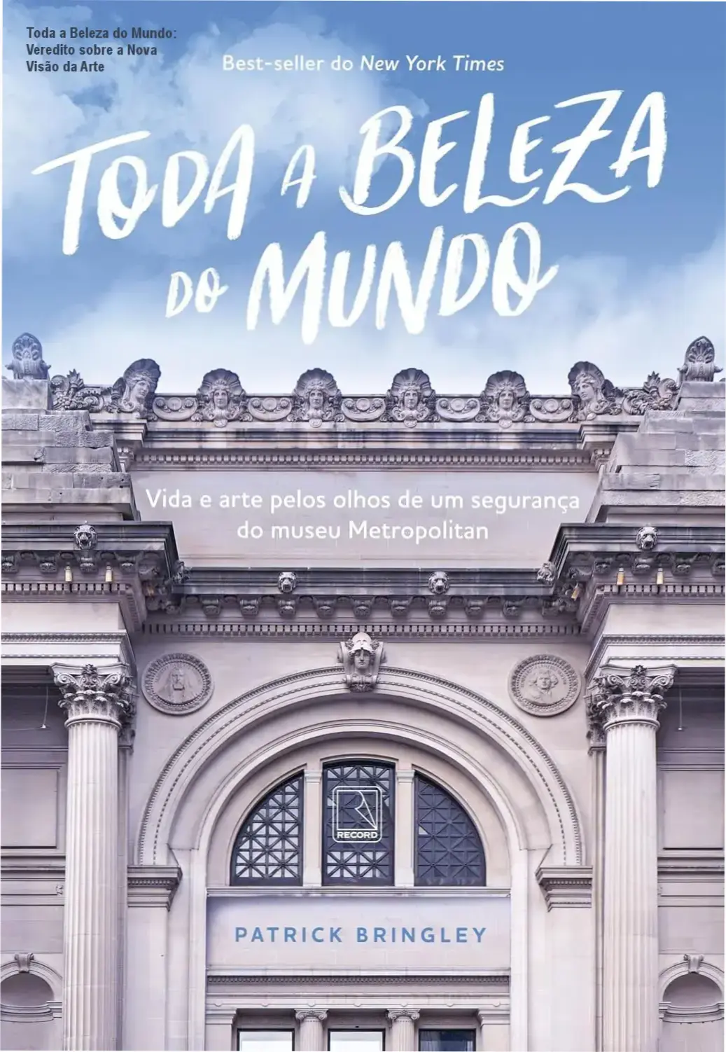 Toda a Beleza do Mundo: bastidores e a visão interna da arte