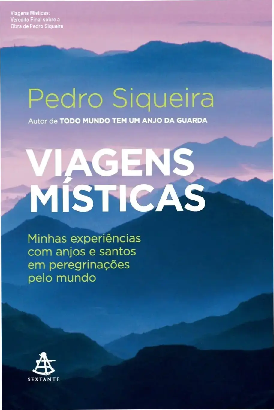 Livro Viagens Místicas de Pedro Siqueira bastidores e visão interna da obra