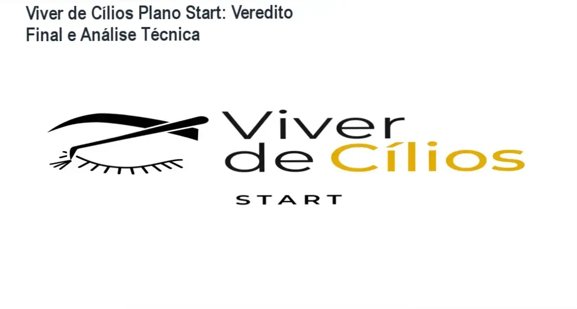 viver de cilios plano start formacao profissional Viver de Cílios Plano Start: Veredito Final e Análise Técnica Profissional aplicando técnica de extensão de cílios baseada no método Viver de Cílios Plano Start